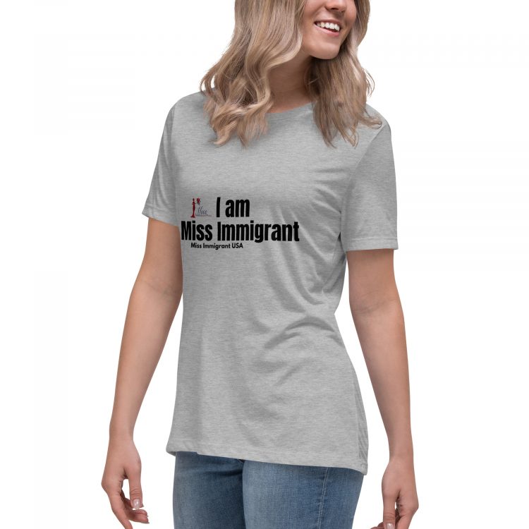 Women's Relaxed T-Shirt I am Miss Immigrant